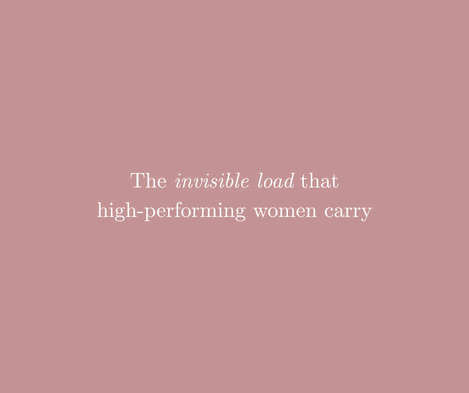 The invisible load high-performing women carry